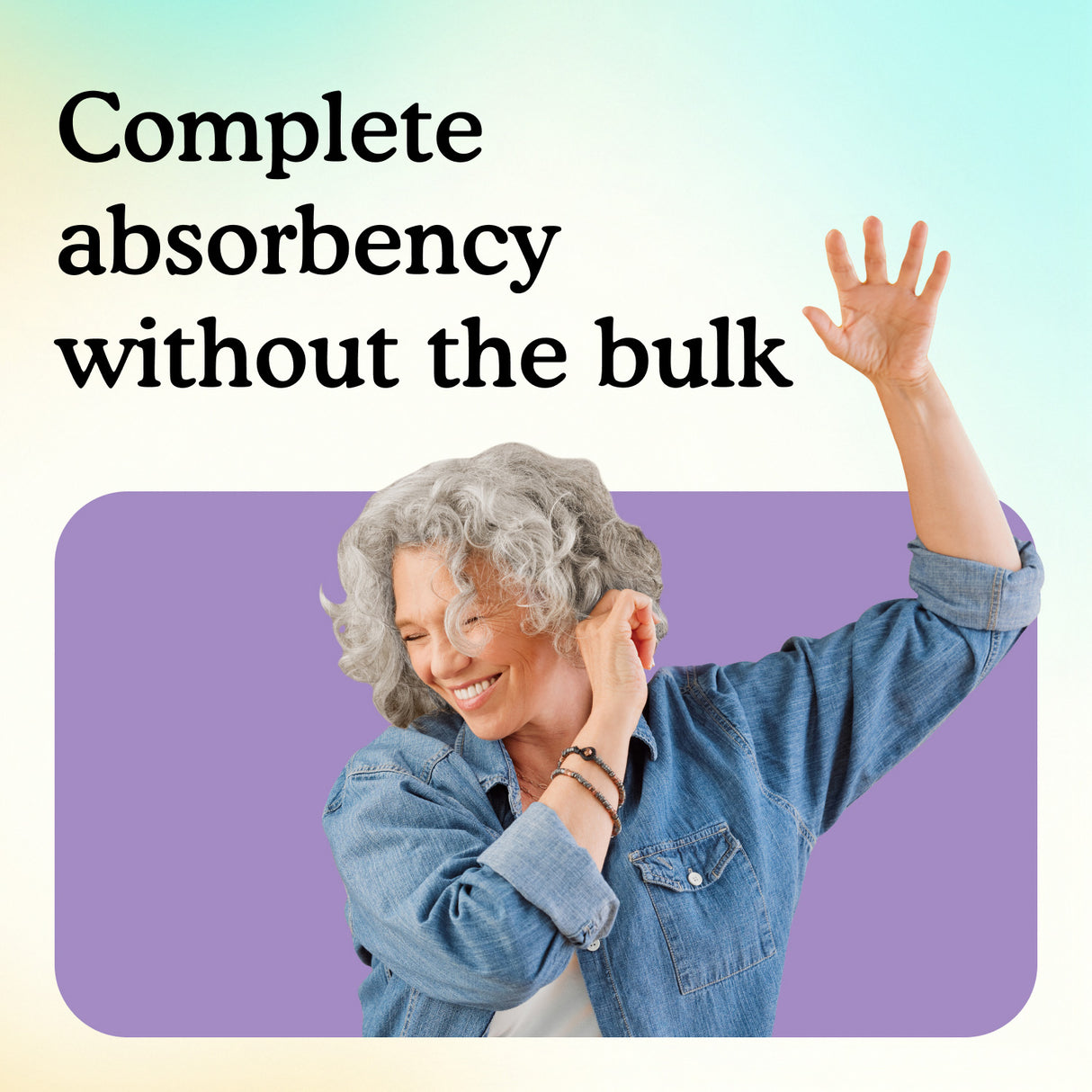 Complete absorbency without the bulk