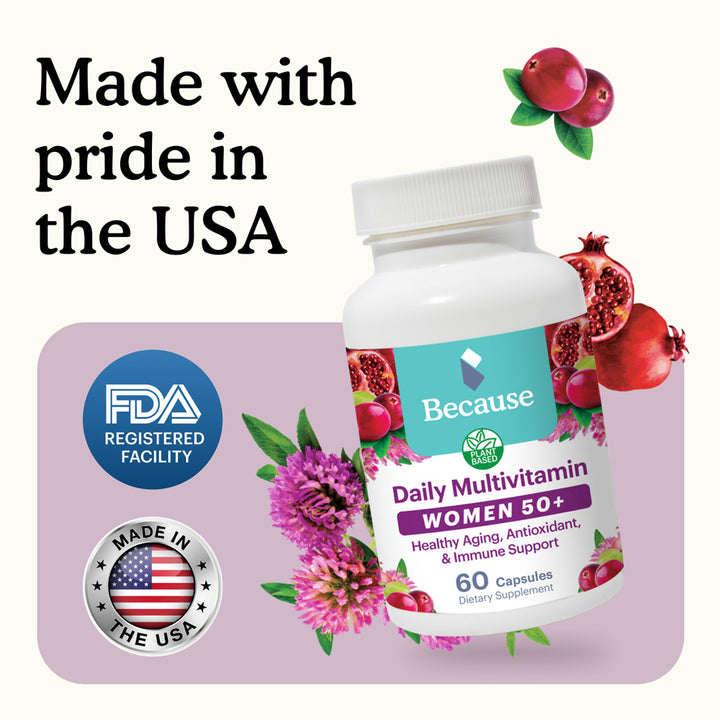 Because Women's 50+ Multivitamin made in the USA