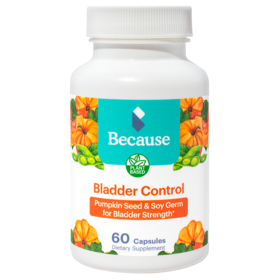 Because bladder control supplement bottle with pumpkins and soy germs on the label. 60 Capsules.