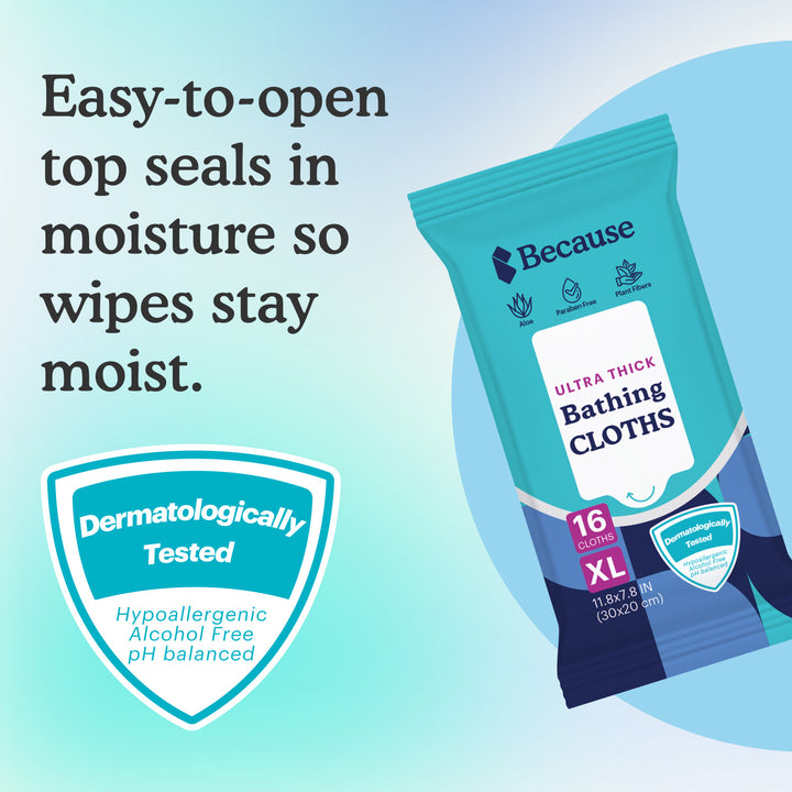 Package of Because ultra thick bathing cloths with text "easy-to-open top seals in moisture so wipes stay moist" with "dermatologist tested" graphic on white and light blue background.