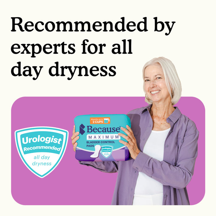 Woman holding package of Because maximum bladder control pads with text "Recommended by experts for all day dryness" and "urologist recommended" graphic on a white and pink background.