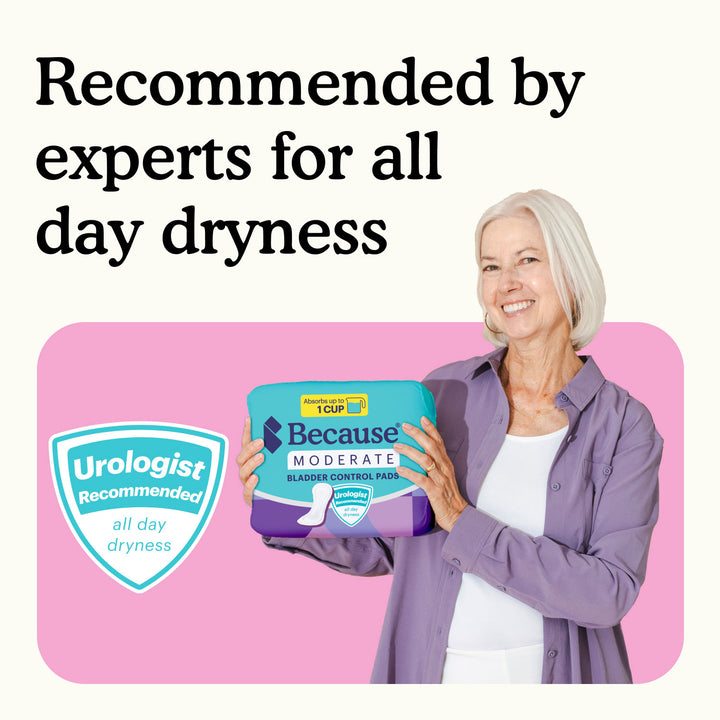 Woman holding package of Because moderate bladder control pads with text "Recommended by experts for all day dryness" and "urologist recommended" graphic on a white and pink background.