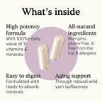 What's inside Because Women's 50+ Multivitamin: 11 vitamins and minerals, all-natural ingredients, easy to digest, and aging support