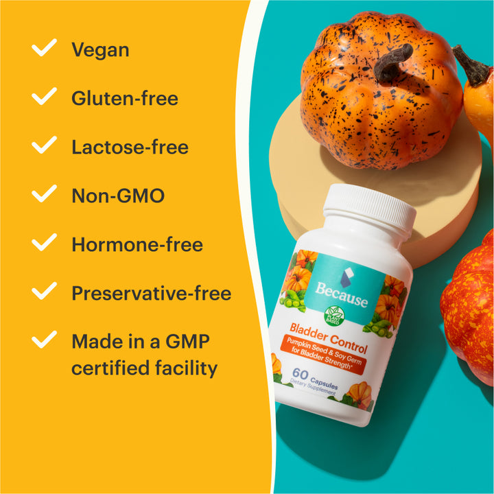 Because Bladder control supplement bottle beside three orange squash with text