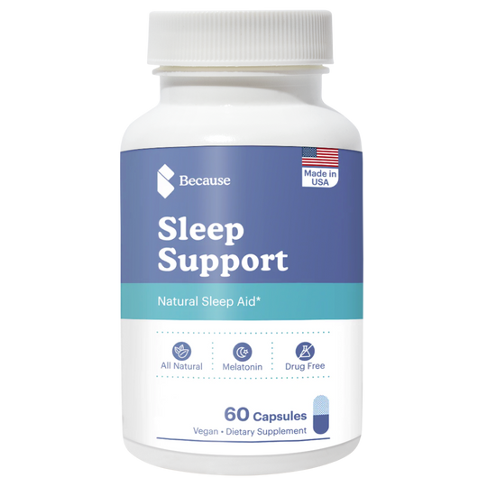 Bottle of blue Because Sleep Support Natural Sleep Aid. All Natural. Melatonin. Drug Free. 60 capsules. Vegan dietary supplement